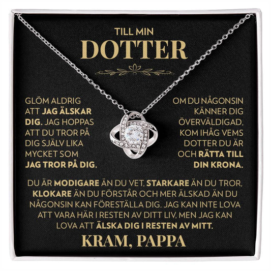 Till Min Dotter (från Pappa) - Glöm Aldrig Att Jag Älskar Dig - Halsband Kärleksknop